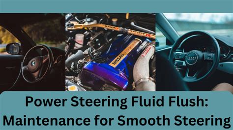 Power Steering Fluid Flush: Maintenance for Smooth Steering - True ...