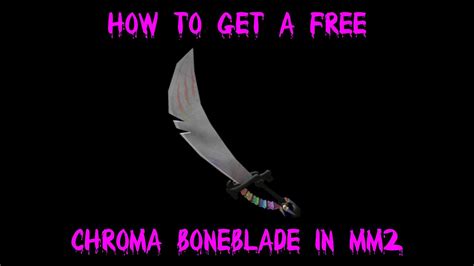 How to get a Chroma Bone Blade for FREE! *MM2* - YouTube