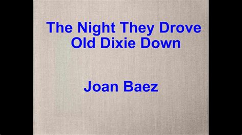 The Night They Drove Old Dixie Down - Joan Baez - with lyrics - YouTube