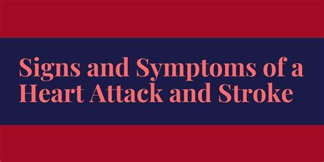 Signs and Symptoms of a Heart Attack and Stroke - HealthyWomen