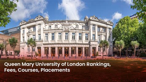 Queen Mary University of London: Rankings, Fees, and Courses