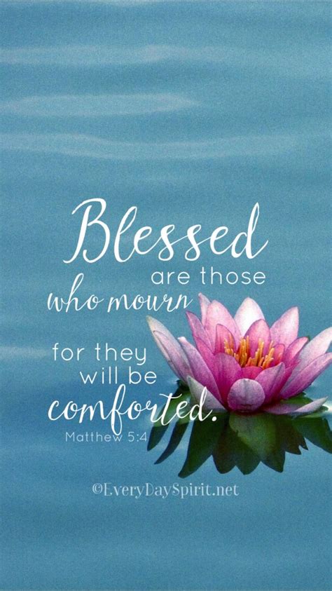 “Blessed are those who mourn, for they shall be comforted. (Matthew 5:4 ESV) | Favorite bible ...