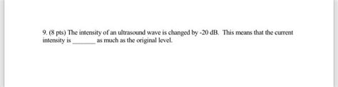 Solved 9. (8 pts) The intensity of an ultrasound wave is | Chegg.com