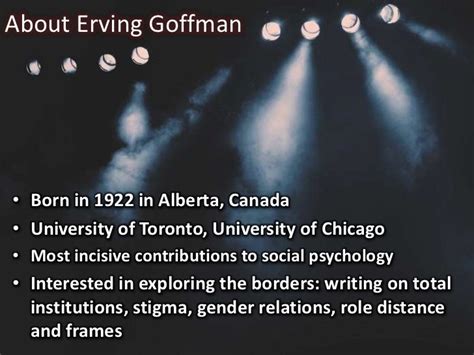 Erving Goffman Stigma Theory : Profiles of Famous Sociologists, Past and Present / See all ...