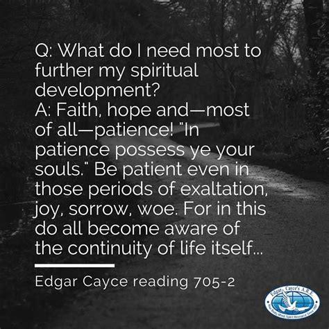 Q: What do I need most to further my spiritual development? A: Faith, hope and—most of all ...