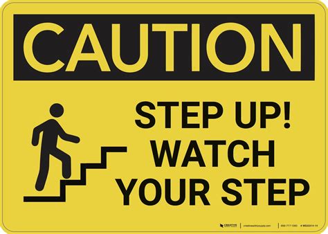 Caution: Step Up Watch Your Step - Wall Sign | Creative Safety Supply