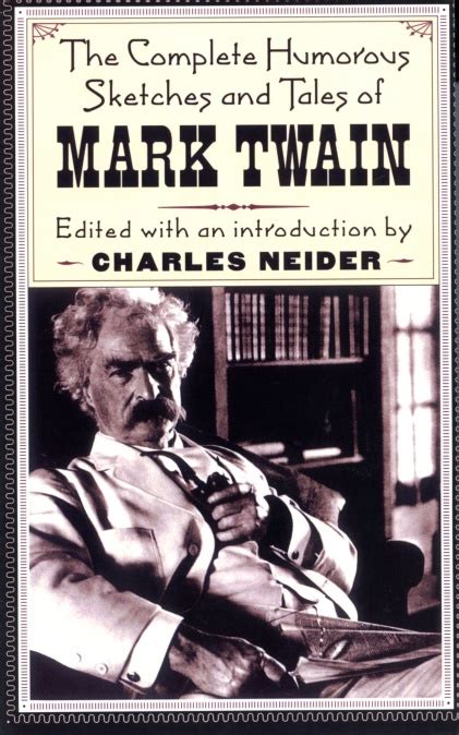 The Complete Humorous Sketches And Tales Of Mark Twain by Mark Twain ...