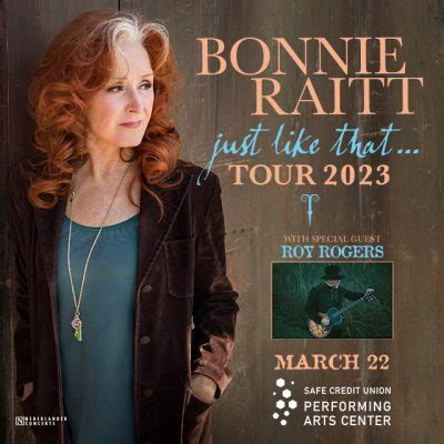 Bonnie Raitt: Just Like That...Tour 2023, Nederlander Concerts at SAFE Credit Union Performing ...