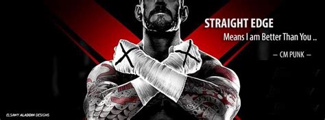 Cm Punk Straight Edge Quotes. QuotesGram