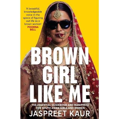 Brown Girl Like Me - By Jaspreet Kaur (paperback) : Target