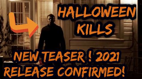 Halloween Kills UPDATE! NEW Teaser Trailer! Plus 2021 Release Date ...