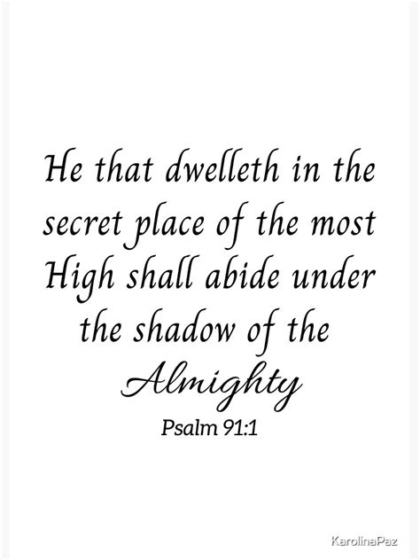 He that dwelleth in the secret place of the most High shall abide under the shadow of the ...