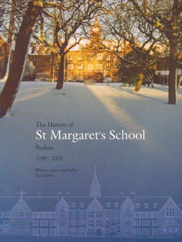 The History of St. Margaret's School Bushey 1749-2009 by Enid M. Jarvis ...