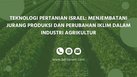 Teknologi Pertanian Israel: Menjembatani Jurang Produksi dan Perubahan Iklim dalam Industri ...