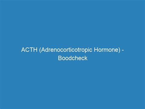 ACTH (Adrenocorticotropic Hormone) Test Investigation (FREE Home/Office ...