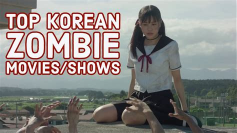 TOP 5 Korean Zombie movies and dramas that will give you nightmare ...