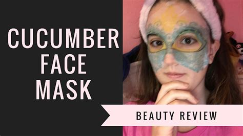 Cucumber Face Mask Review