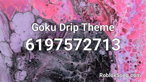 Goku Drip Theme Roblox ID - Roblox music codes