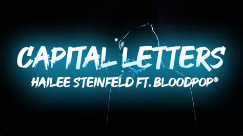 Hailee Steinfeld, BloodPop® - Capital Letters (Lyrics) - YouTube