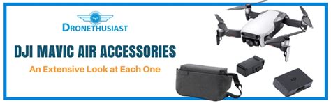 DJI Mavic Air Accessories - Something for Every Enthusiast [2019]