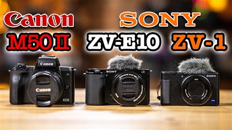 Sony ZV-1 vs Sony ZV-E10 vs Canon M50 Mark II: Best Budget Vlogging Camera (2022) - YouTube