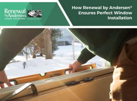 How Renewal by Andersen® Ensures Perfect Window Installation