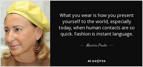 TOP 25 QUOTES BY MIUCCIA PRADA (of 104) | A-Z Quotes