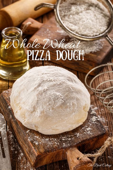 Whole Wheat Pizza Dough Recipe from The Birch Cottage