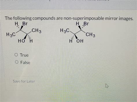 Solved The following compounds are non-superimposable mirror | Chegg.com