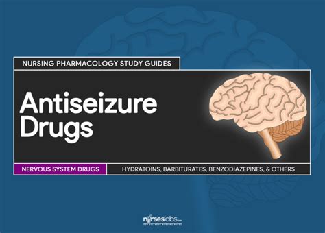 Antiseizure Drugs: Nursing Pharmacology Study Guide