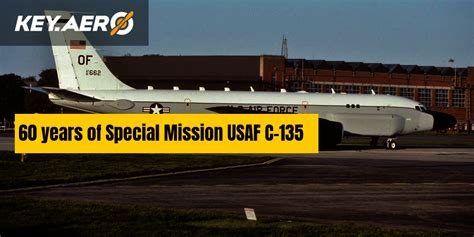 60 years of Special Mission USAF C-135