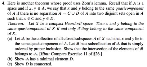 Solved 4. Here is another theorem whose proof uses Zorn's | Chegg.com