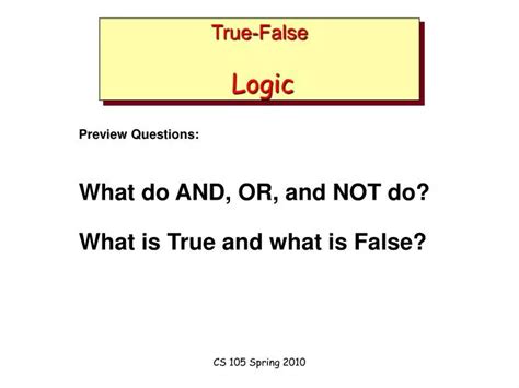 PPT - True-False Logic PowerPoint Presentation, free download - ID:2475414