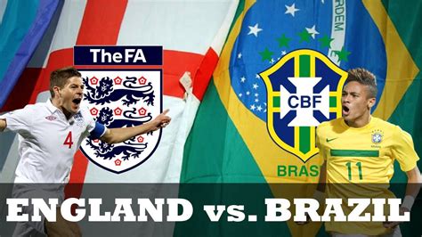 England vs Brazil International Friendly - YouTube