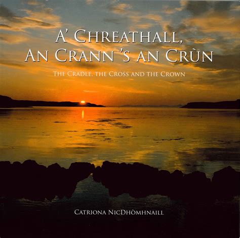 The Cradle, the Cross and the Crown - Gaelic Books Council