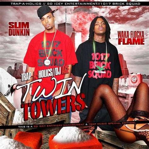 No-Sirens: Mixtape: Waka Flocka Flame & Slim Dunkin - Twin Towers