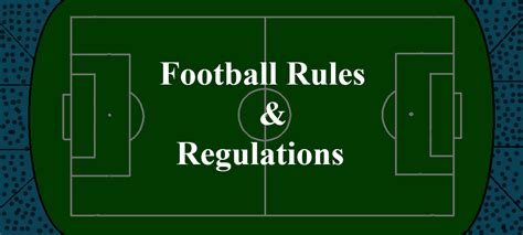 Rules And Regulations Of Football Game