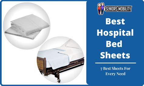 Best Hospital Bed Sheets (2021): 7 Best Sheets For Every Need