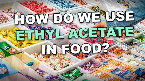 Facts about Ethyl Acetate and how it is used in the Food Industry - YouTube