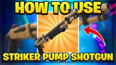 How to Use the Striker Pump Shotgun (Fortnite Tips) - YouTube