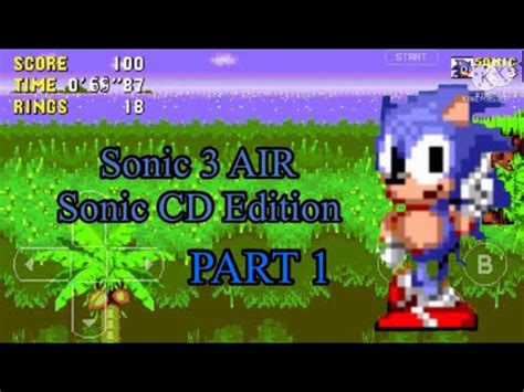 Sonic 3 AIR Mods - Sonic CD Edition (Full Pack) Part 1 - YouTube