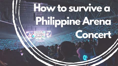 How to survive a Philippine Arena Concert / Surviving Kpop Concerts in the Philippine Arena ...