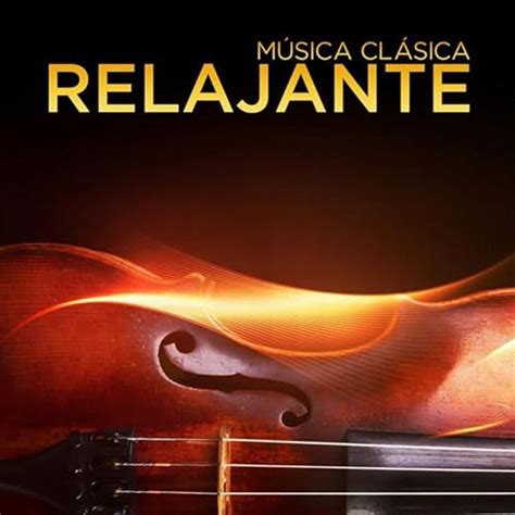 Música Clásica: Relajante de Various artists en Amazon Music - Amazon.es