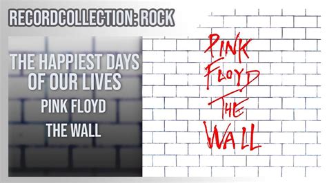 Pink Floyd - The Happiest Days of Our Lives (HQ Audio) | RecordCollector1972 Wiki | Fandom