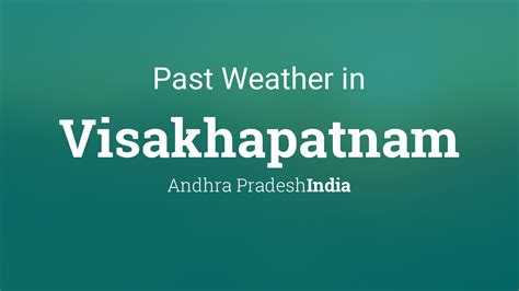 Past Weather in Visakhapatnam, Andhra Pradesh, India — Yesterday or ...