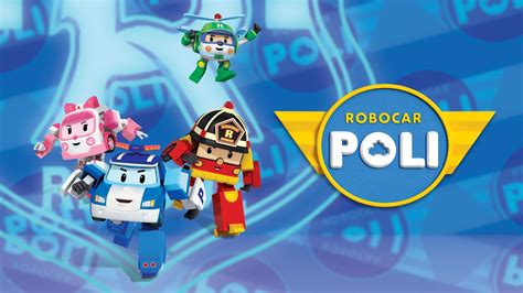 Robocar Poli: Where To Watch Every Episode | Reelgood