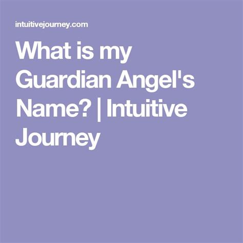 What is my Guardian Angel’s Name? | Guardian, My guardian angel, Angel