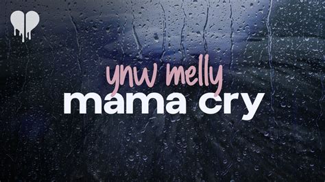 ynw melly - mama cry (lyrics) - YouTube