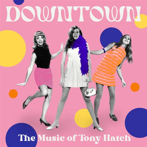 Downtown: The Music of Tony Hatch Songs Download: Downtown: The Music of Tony Hatch MP3 Songs ...