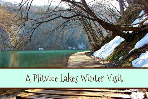 A Plitvice Lakes Winter Visit in Croatia